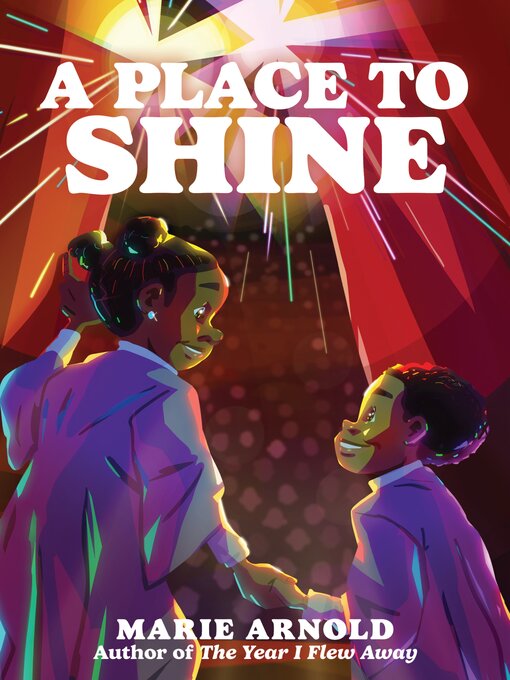 Title details for A Place to Shine by Marie Arnold - Available